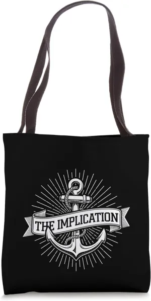 Anchor Maritime The Implication Nautical Sailing Gift Tote Bag
