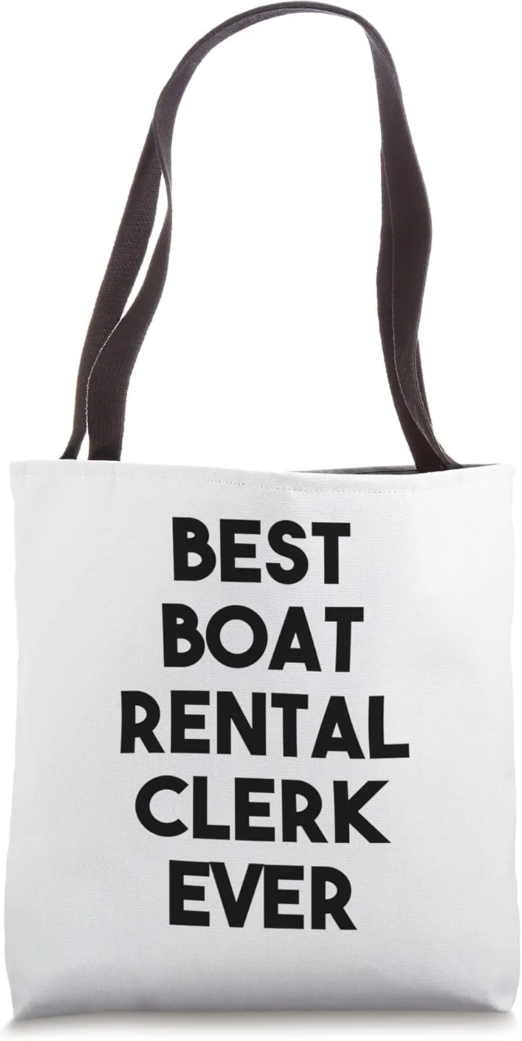 Best Boat Rental Clerk Ever Tote Bag