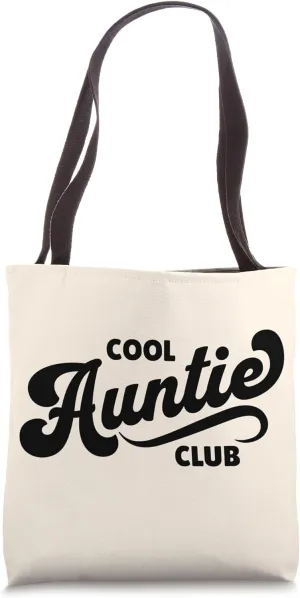 Cool Auntie Club Best Aunt Lifelong Friends Favorite Crew Tote Bag