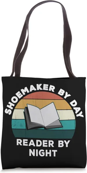 Funny Shoemaker By Day Reader By Night: Shoe Book Lover Tote Bag