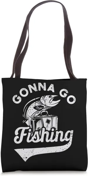 Gonna Go Fishing Rod Fish Hook Fishery Fisherman Sea Ocean Tote Bag