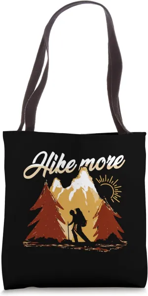 Hiking More Forest Environmentalist Tote Bag