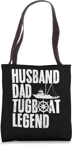 Husband Dad Tugboat Legend Awesome Tugging Tugboat Captain Tote Bag