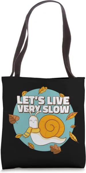 Let's Live Very Slowly Snails Sea Snails Tote Bag