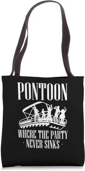 Pontoon Where The Party Never Sinks Tote Bag