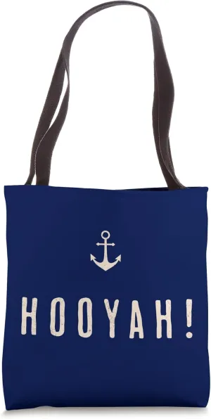"Hooyah!" Sailors s Funny Sea-Going Tote Bag