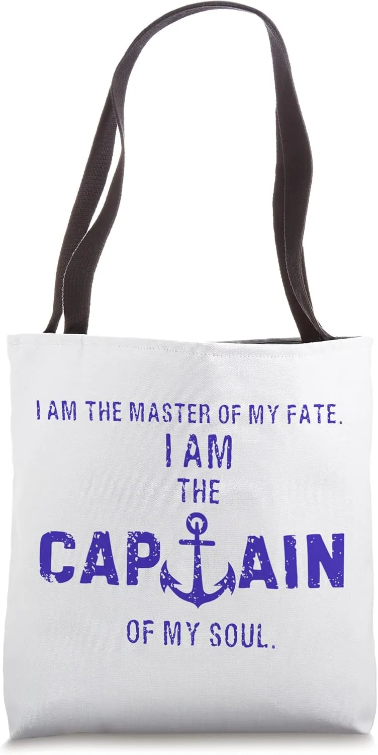 "I am the Master of my fate. I am the Captain of my soul" Tote Bag