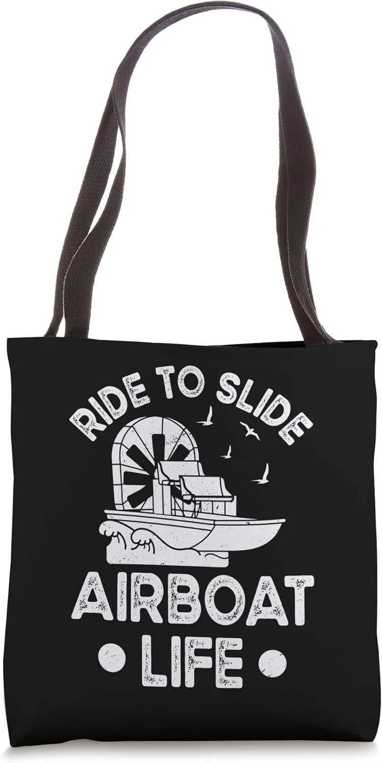 Ride To Slide - Airboat Rider Swamp Tourists Riding Tote Bag