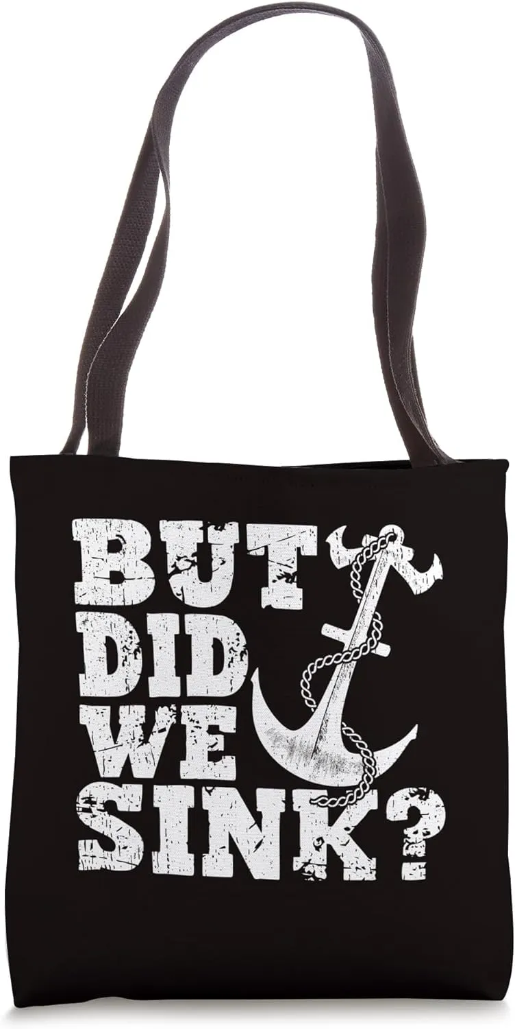 Sailing - But Did We Sink Tote Bag