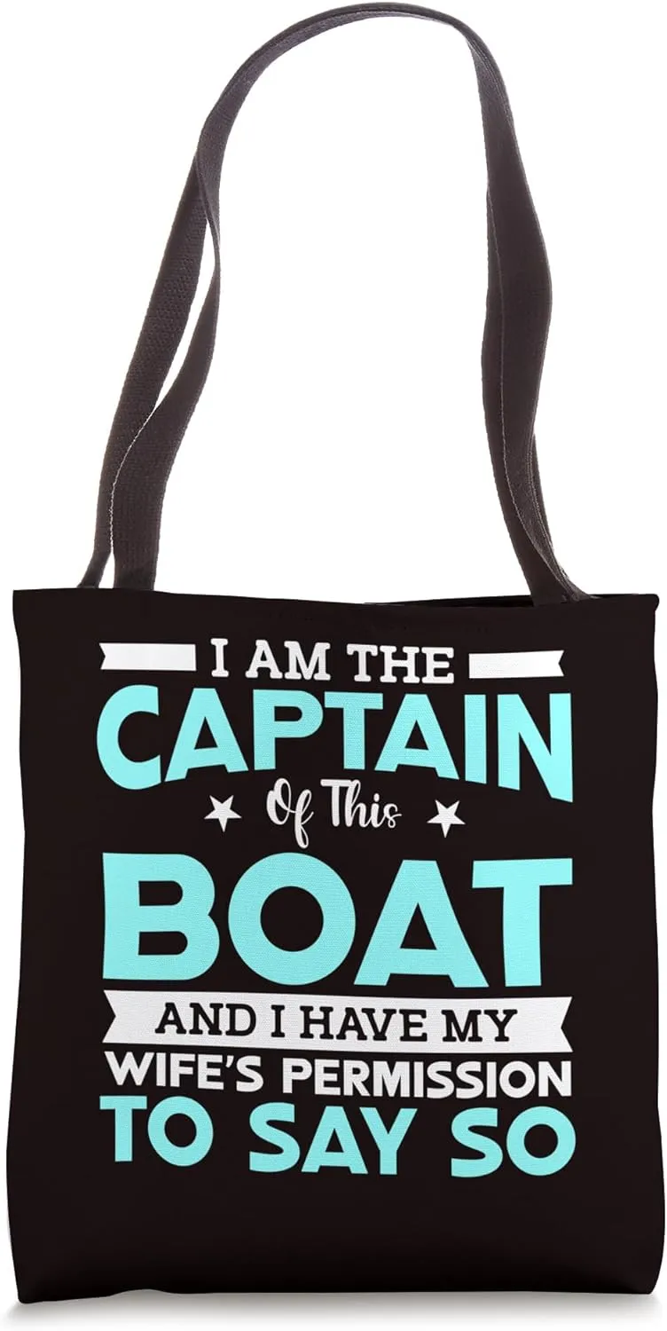 Sailing - Captain Of This Boat Wife’s Permission To Say So Tote Bag