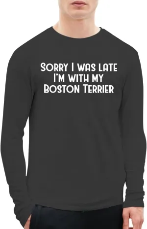 Sorry I was Late I'm with My Boston Terrier - A Soft & Comfortable Men's Long Sleeve T-Shirt CP05 Black