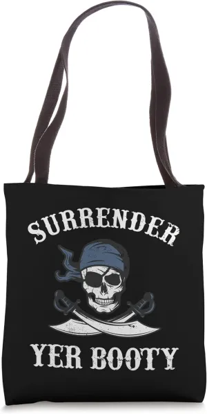 Surrender Yer Booty Funny Pirate Talk Day Joke Skull Graphic Tote Bag