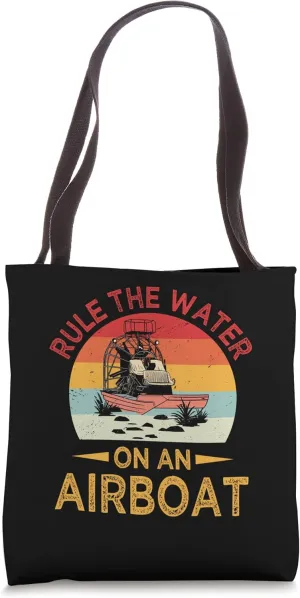 Water Ruler - Bayou Boat Rider Airboat Ruling Fanatic Tote Bag